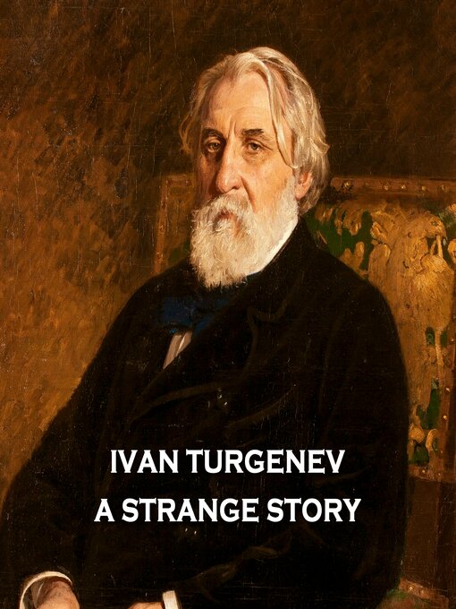 Title details for A Strange Story by Ivan Turgenev - Available